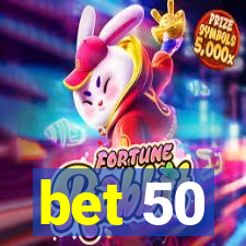 bet 50